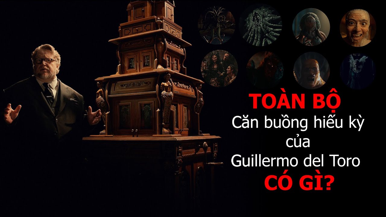 Căn Buồng Hiếu Kỳ Của Guillermo Del Toro