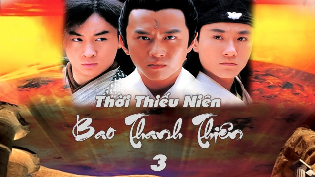 Thời Niên Thiếu Của Bao Thanh Thiên (Phần 3)