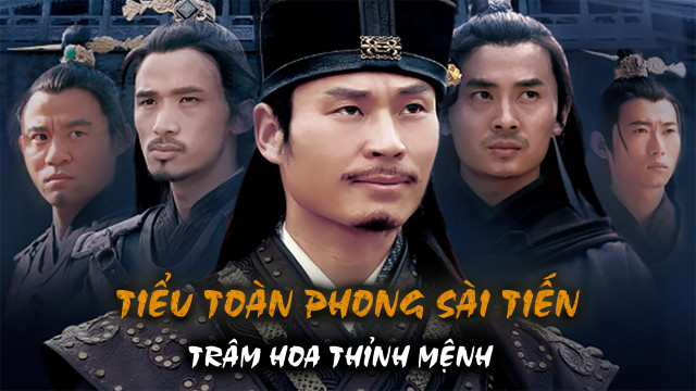 Tiểu Toàn Phong Sài Tiến - Trâm Hoa Thỉnh Mệnh