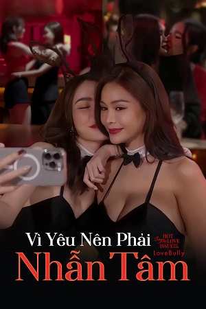 Club Friday Season 16: Vì Yêu Nên Phải Nhẫn Tâm