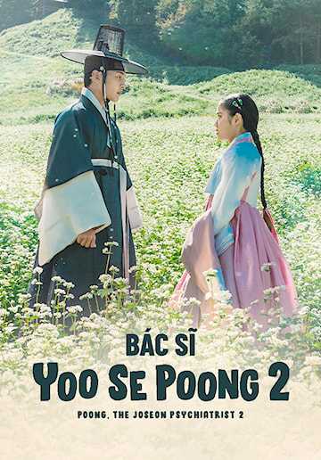 Bác Sĩ Tâm Thần Joseon Yoo Se Poong (Phần 2)